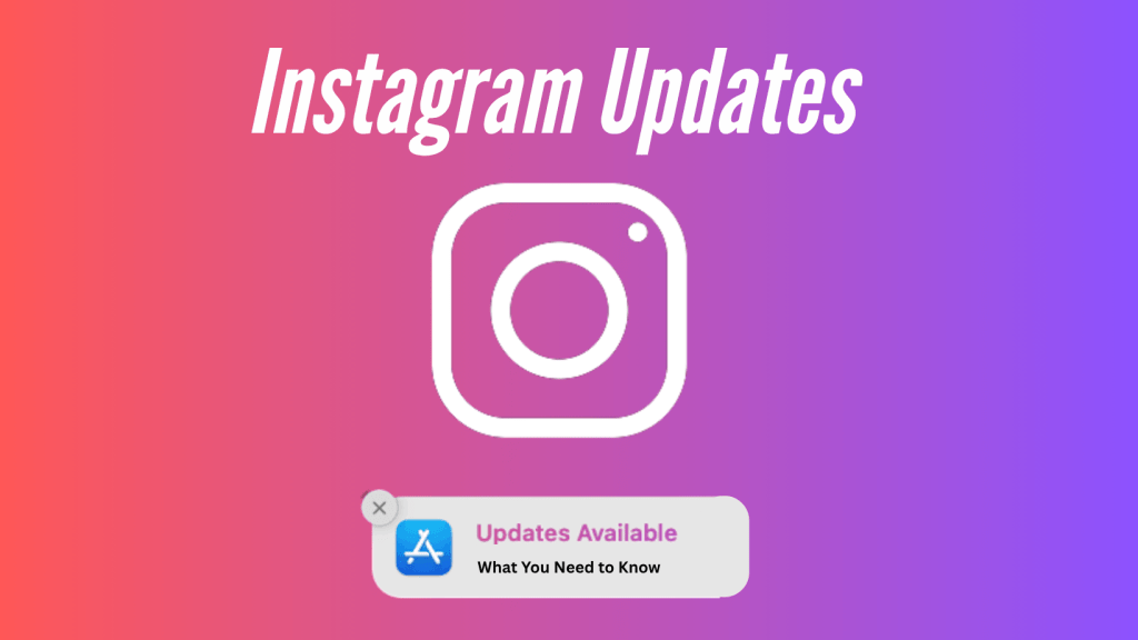 Instagram Updates: Summer&nbsp;2025